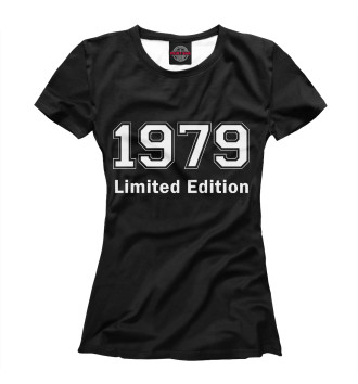 Женская Футболка 1979 Limited Edition