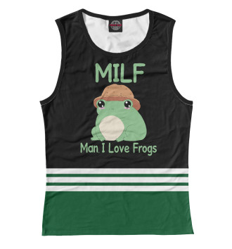Майка для девочек Milf Man I love Frogs