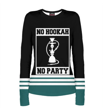 Лонгслив No Hookah No Party