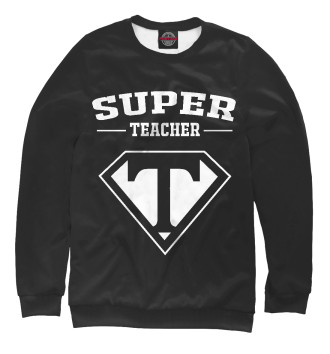 Свитшот для девочек Супер учитель