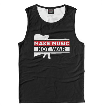 Мужская Майка Make Music not war