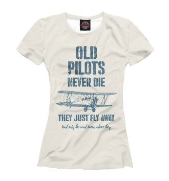 Футболка для девочек Старые пилоты не умирают