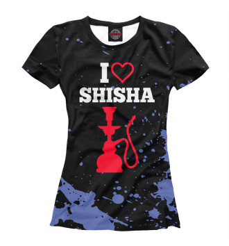 Женская Футболка I Love Shisha