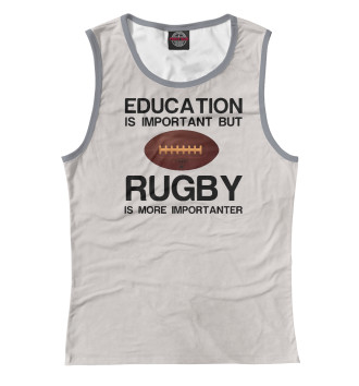 Женская Майка Education and rugby