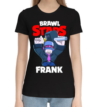 Женская Хлопковая футболка Brawl Stars, Frank