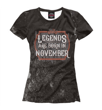 Футболка для девочек Legends Are Born In November