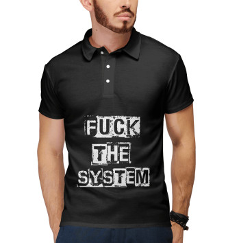 Поло FUCK THE SYSTEM