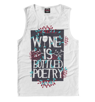 Майка для мальчиков Wine is bottled poerty