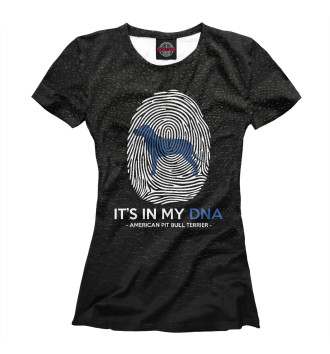 Футболка для девочек It's my DNA Pit Bull Terrie