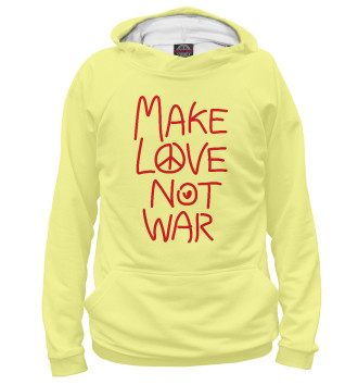 Женское Худи Make Love Not War