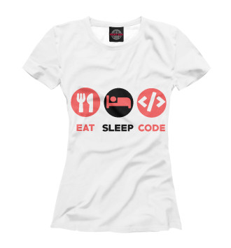 Женская Футболка Eat sleep code
