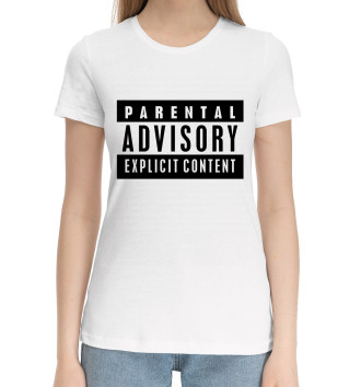 Женская Хлопковая футболка Parental Advisory
