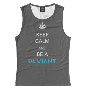 Майка для девочек Keep calm and be a deviant