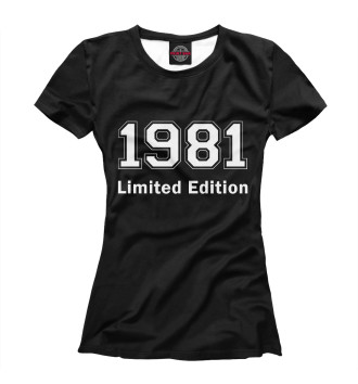 Женская Футболка 1981 Limited Edition