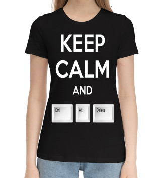 Женская Хлопковая футболка Keep calm and Ctrl Alt Delete