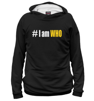 Худи для девочек # I am WHO