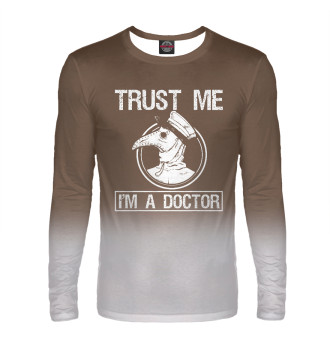 Лонгслив Trust Me I'm A Doctor