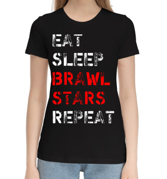 Женская Хлопковая футболка Eat Sleep Brawl Stars Repeat