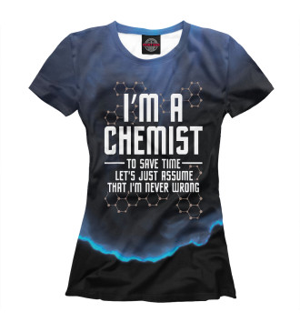 Футболка для девочек Im A Chemist Chemistry