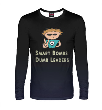 Лонгслив Smart Bombs Dumb Leders