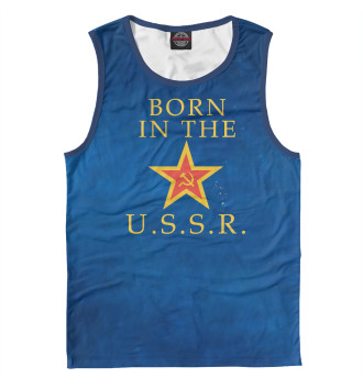 Майка Born In The USSR