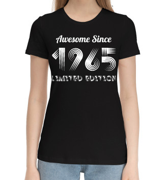 Женская Хлопковая футболка Awesome Since 1965