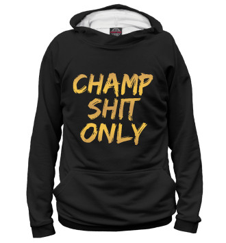 Худи Champ shit only