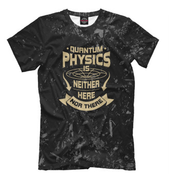 Футболка Quantum Physics Is Neither