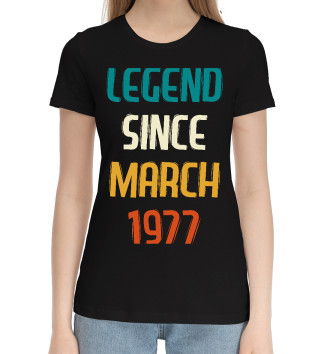 Женская Хлопковая футболка Legend Since March 1977