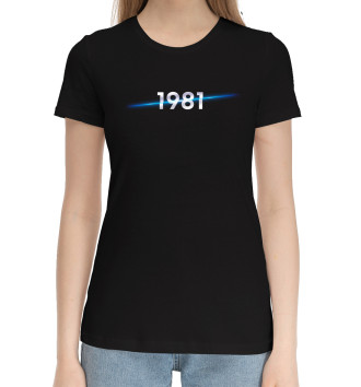 Женская Хлопковая футболка Год рождения 1981
