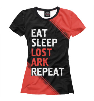Женская Футболка Eat Sleep Lost Ark Repeat