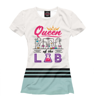 Женская Футболка Queen of the Lab Laboratory